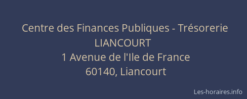Centre des Finances Publiques - Tr&eacute;sorerie LIANCOURT