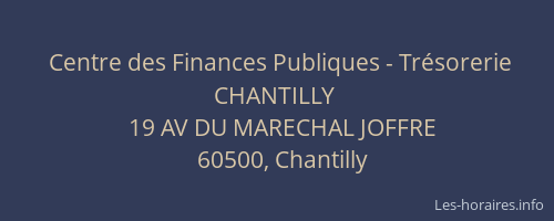 Centre des Finances Publiques - Trésorerie CHANTILLY
