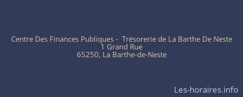 Centre Des Finances Publiques -  Trésorerie de La Barthe De Neste
