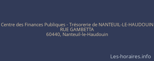 Centre des Finances Publiques - Trésorerie de NANTEUIL-LE-HAUDOUIN