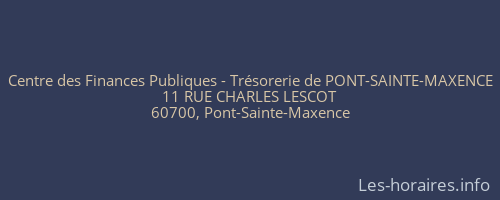 Centre des Finances Publiques - Trésorerie de PONT-SAINTE-MAXENCE