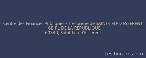 Centre des Finances Publiques - Trésorerie de SAINT-LEU-D'ESSERENT