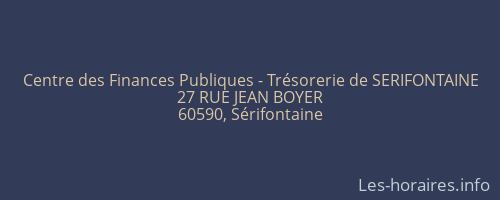 Centre des Finances Publiques - Trésorerie de SERIFONTAINE