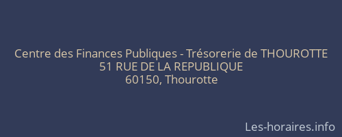 Centre des Finances Publiques - Trésorerie de THOUROTTE