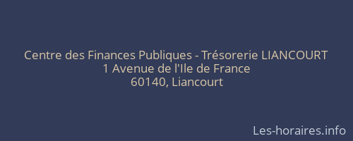 Centre des Finances Publiques - Trésorerie LIANCOURT