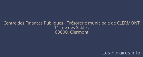 Centre des Finances Publiques - Trésorerie municipale de CLERMONT