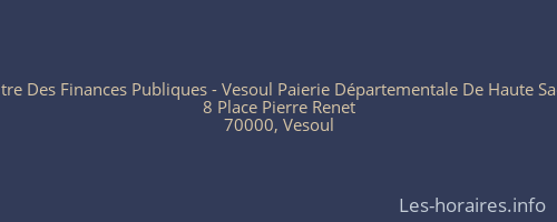 Centre Des Finances Publiques - Vesoul Paierie Départementale De Haute Saône