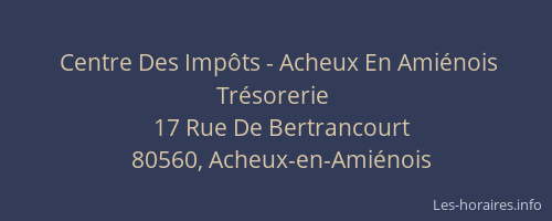 Centre Des Imp&ocirc;ts - Acheux En Ami&eacute;nois Tr&eacute;sorerie