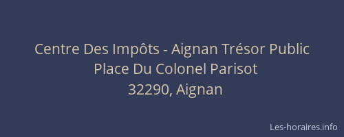 Centre Des Imp&ocirc;ts - Aignan Tr&eacute;sor Public