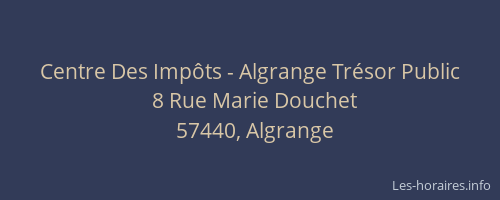 Centre Des Imp&ocirc;ts - Algrange Tr&eacute;sor Public