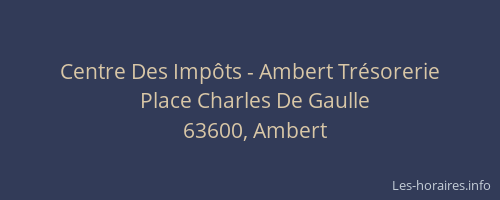 Centre Des Imp&ocirc;ts - Ambert Tr&eacute;sorerie