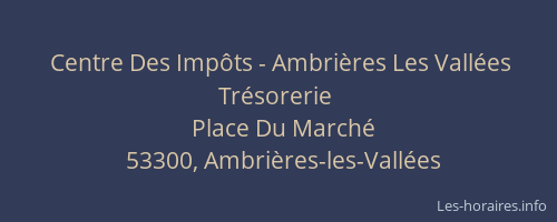 Centre Des Imp&ocirc;ts - Ambri&egrave;res Les Vall&eacute;es Tr&eacute;sorerie