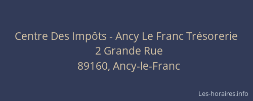 Centre Des Imp&ocirc;ts - Ancy Le Franc Tr&eacute;sorerie