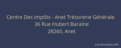 Centre Des Imp&ocirc;ts - Anet Tr&eacute;sorerie G&eacute;n&eacute;rale
