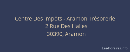 Centre Des Imp&ocirc;ts - Aramon Tr&eacute;sorerie