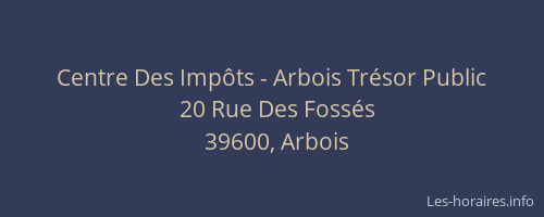 Centre Des Imp&ocirc;ts - Arbois Tr&eacute;sor Public