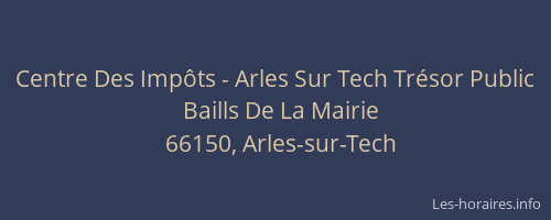 Centre Des Imp&ocirc;ts - Arles Sur Tech Tr&eacute;sor Public