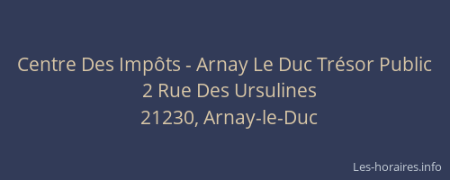 Centre Des Imp&ocirc;ts - Arnay Le Duc Tr&eacute;sor Public