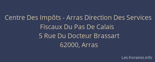 Centre Des Impôts - Arras Direction Des Services Fiscaux Du Pas De Calais
