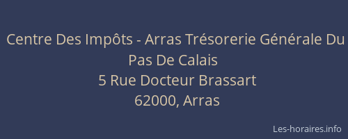 Centre Des Impôts - Arras Trésorerie Générale Du Pas De Calais
