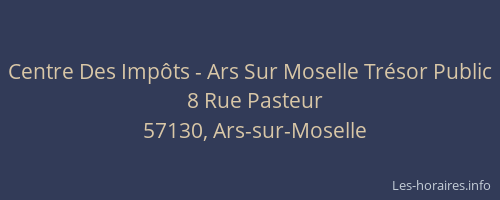 Centre Des Imp&ocirc;ts - Ars Sur Moselle Tr&eacute;sor Public