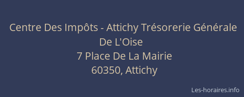 Centre Des Impôts - Attichy Trésorerie Générale De L'Oise