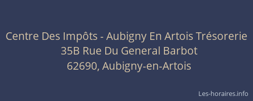 Centre Des Imp&ocirc;ts - Aubigny En Artois Tr&eacute;sorerie