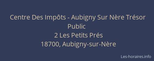 Centre Des Impôts - Aubigny Sur Nère Trésor Public