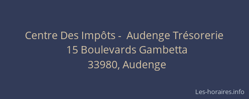 Centre Des Imp&ocirc;ts -  Audenge Tr&eacute;sorerie