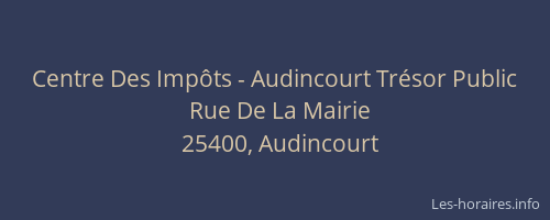 Centre Des Imp&ocirc;ts - Audincourt Tr&eacute;sor Public
