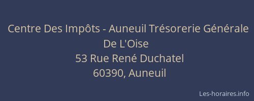 Centre Des Impôts - Auneuil Trésorerie Générale De L'Oise