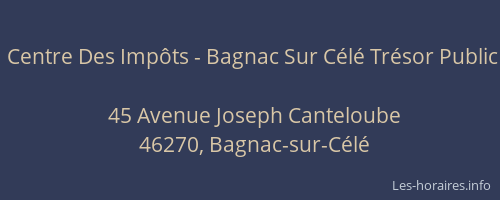 Centre Des Imp&ocirc;ts - Bagnac Sur C&eacute;l&eacute; Tr&eacute;sor Public