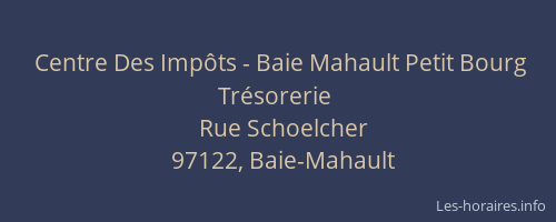 Centre Des Imp&ocirc;ts - Baie Mahault Petit Bourg Tr&eacute;sorerie