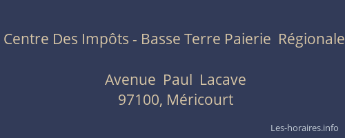Centre Des Imp&ocirc;ts - Basse Terre Paierie  R&eacute;gionale