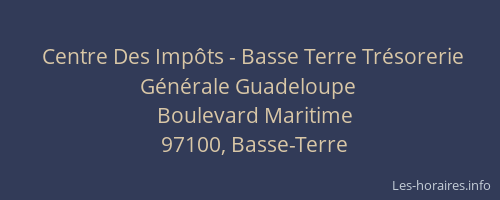 Centre Des Imp&ocirc;ts - Basse Terre Tr&eacute;sorerie G&eacute;n&eacute;rale Guadeloupe