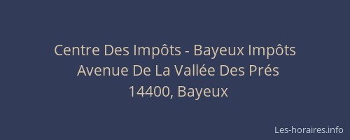 Centre Des Imp&ocirc;ts - Bayeux Imp&ocirc;ts