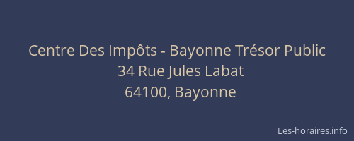 Centre Des Imp&ocirc;ts - Bayonne Tr&eacute;sor Public