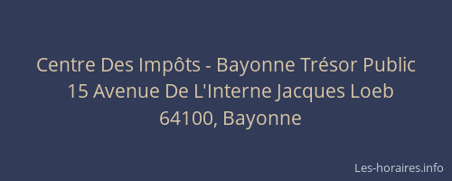 Centre Des Impôts - Bayonne Trésor Public