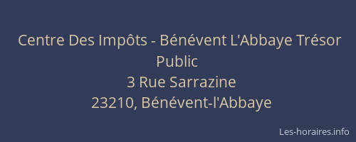 Centre Des Imp&ocirc;ts - B&eacute;n&eacute;vent L'Abbaye Tr&eacute;sor Public