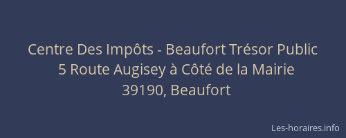 Centre Des Imp&ocirc;ts - Beaufort Tr&eacute;sor Public