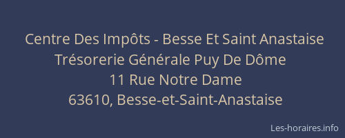 Centre Des Imp&ocirc;ts - Besse Et Saint Anastaise Tr&eacute;sorerie G&eacute;n&eacute;rale Puy De D&ocirc;me