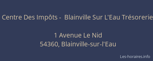 Centre Des Impôts -  Blainville Sur L'Eau Trésorerie