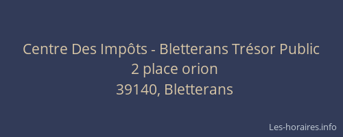 Centre Des Imp&ocirc;ts - Bletterans Tr&eacute;sor Public