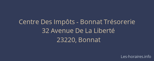 Centre Des Imp&ocirc;ts - Bonnat Tr&eacute;sorerie