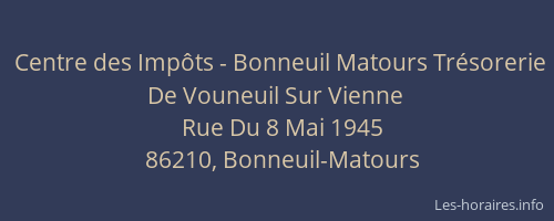 Centre des Imp&ocirc;ts - Bonneuil Matours Tr&eacute;sorerie De Vouneuil Sur Vienne