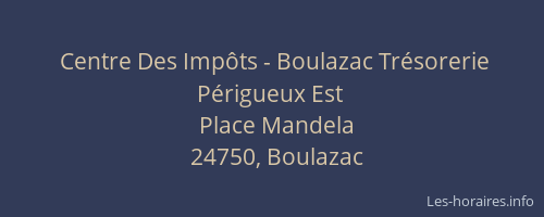 Centre Des Imp&ocirc;ts - Boulazac Tr&eacute;sorerie P&eacute;rigueux Est