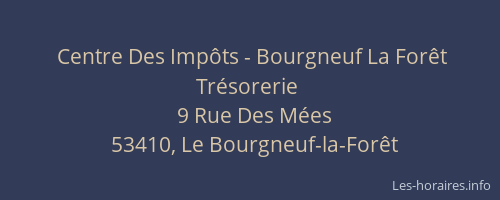 Centre Des Imp&ocirc;ts - Bourgneuf La For&ecirc;t Tr&eacute;sorerie