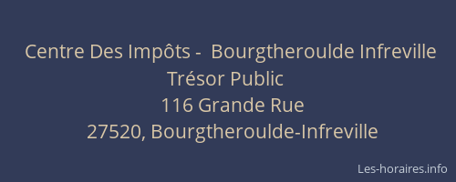 Centre Des Imp&ocirc;ts -  Bourgtheroulde Infreville Tr&eacute;sor Public
