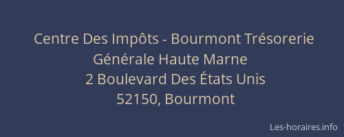 Centre Des Imp&ocirc;ts - Bourmont Tr&eacute;sorerie G&eacute;n&eacute;rale Haute Marne