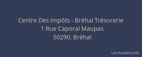 Centre Des Imp&ocirc;ts - Br&eacute;hal Tr&eacute;sorerie